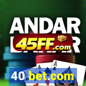 40 bet.com